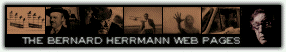 [The Bernard Herrmann Web Pages]